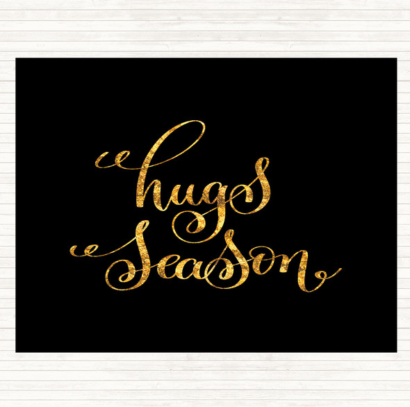 Black Gold Hugs Season Quote Dinner Table Placemat