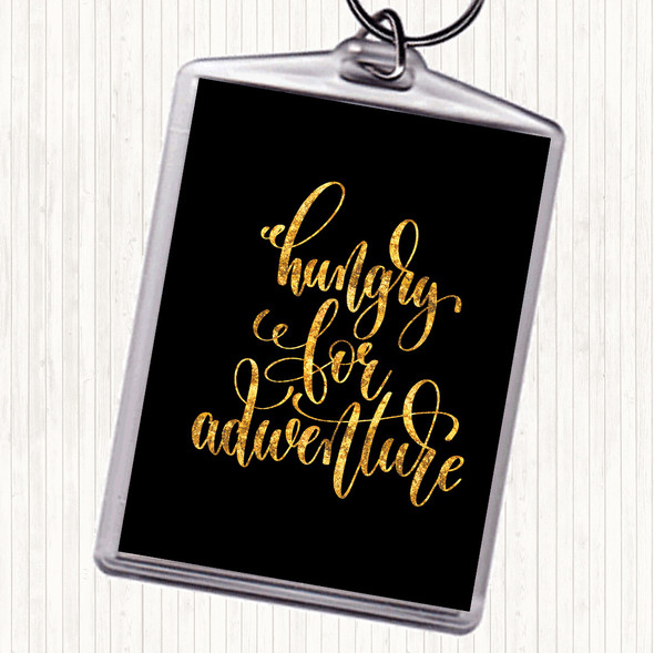 Black Gold Hungry For Adventure Quote Bag Tag Keychain Keyring