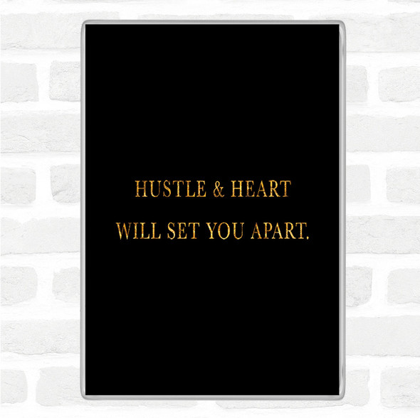 Black Gold Hustle And Heart Quote Jumbo Fridge Magnet