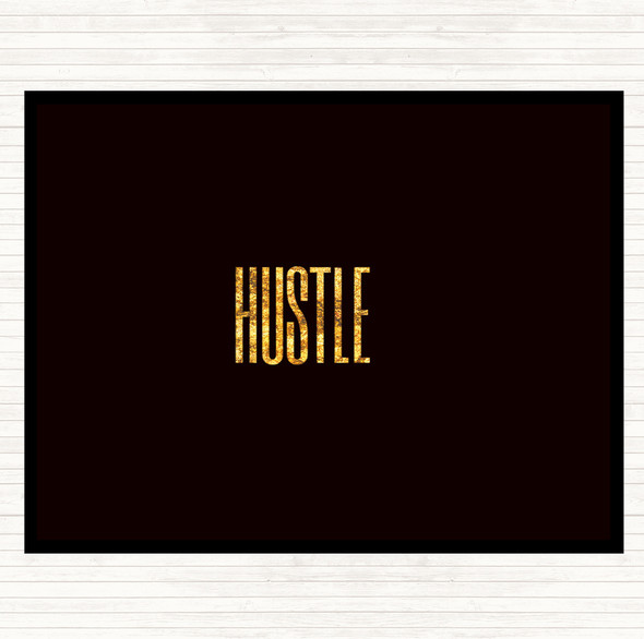 Black Gold Hustle Quote Dinner Table Placemat