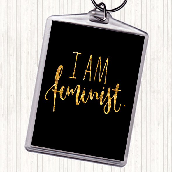 Black Gold I Am Feminist Quote Bag Tag Keychain Keyring