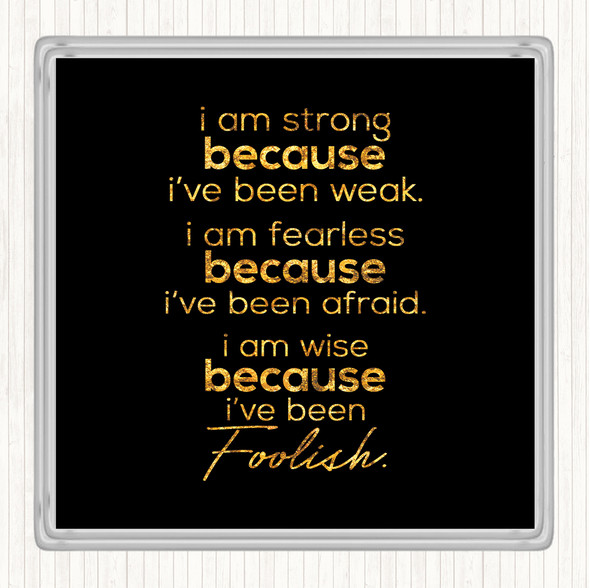 Black Gold I Am Strong Quote Drinks Mat Coaster