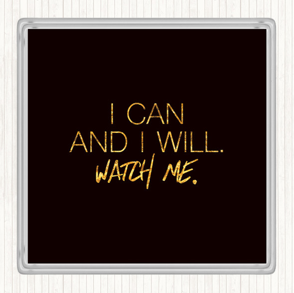 Black Gold I Can And I Will Quote Drinks Mat Coaster