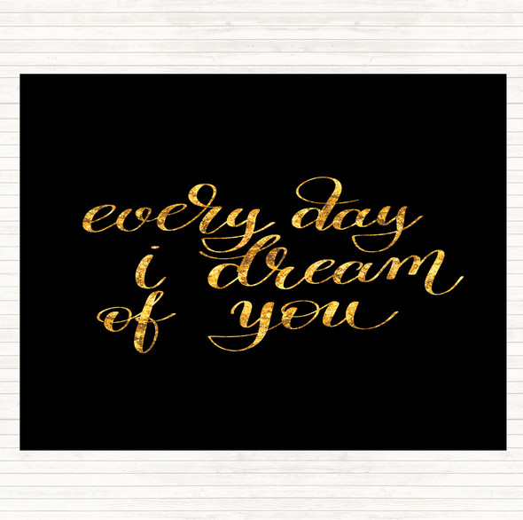 Black Gold I Dream Of You Quote Mouse Mat Pad