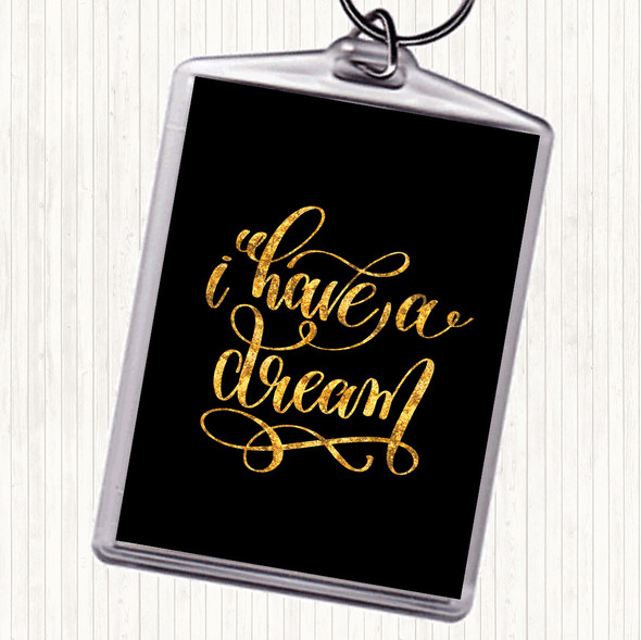 Black Gold I Have A Dream Quote Bag Tag Keychain Keyring