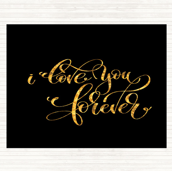 Black Gold I Love You Forever Quote Mouse Mat Pad
