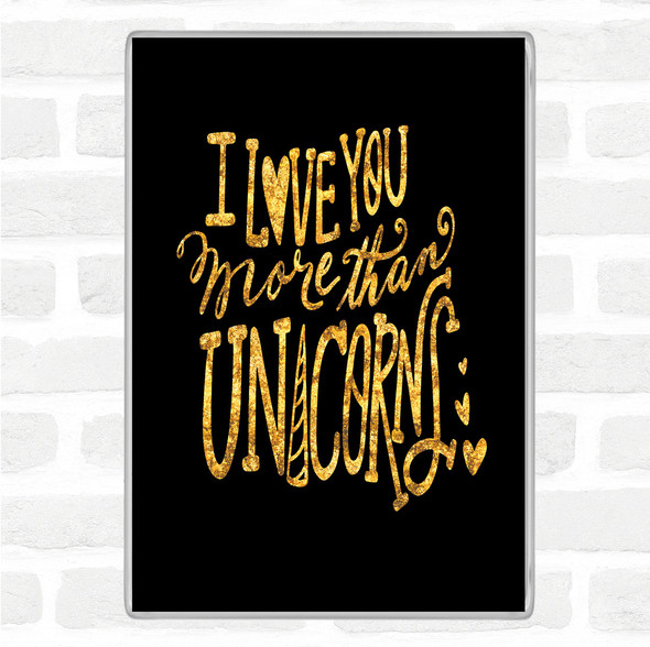Black Gold I Love You Unicorn Quote Jumbo Fridge Magnet