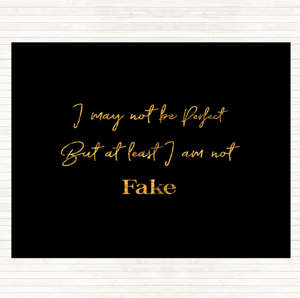 Black Gold I May Not Be Perfect Quote Mouse Mat Pad