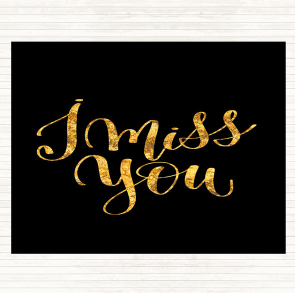 Black Gold I Miss You Quote Mouse Mat Pad