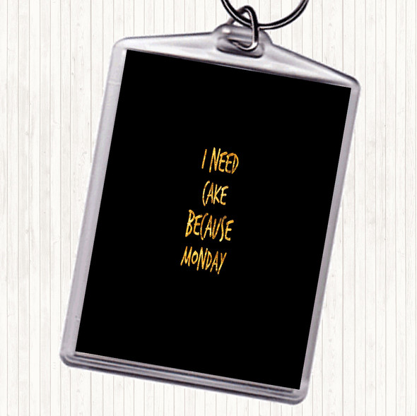 Black Gold I Need Cake Quote Bag Tag Keychain Keyring