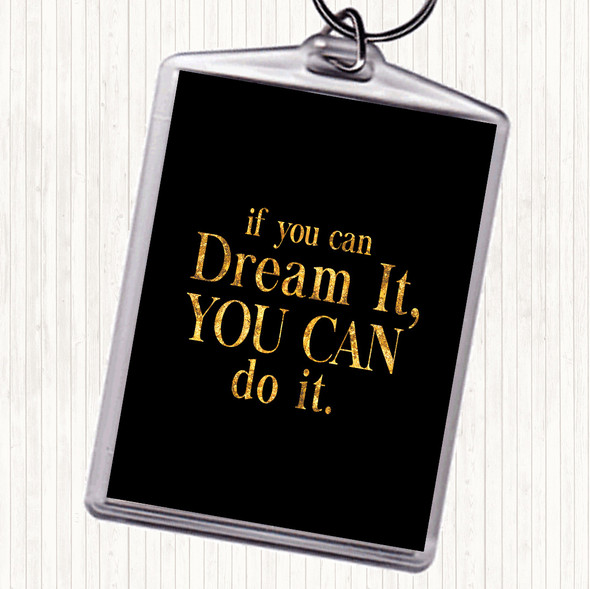 Black Gold If You Can Dream It Quote Bag Tag Keychain Keyring