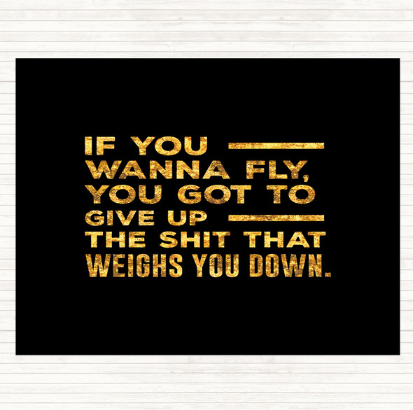 Black Gold If You Wanna Fly Quote Mouse Mat Pad