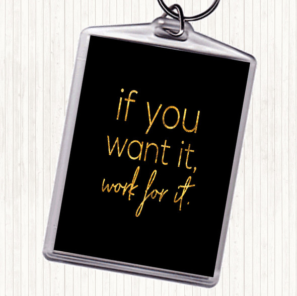 Black Gold If You Want It Quote Bag Tag Keychain Keyring
