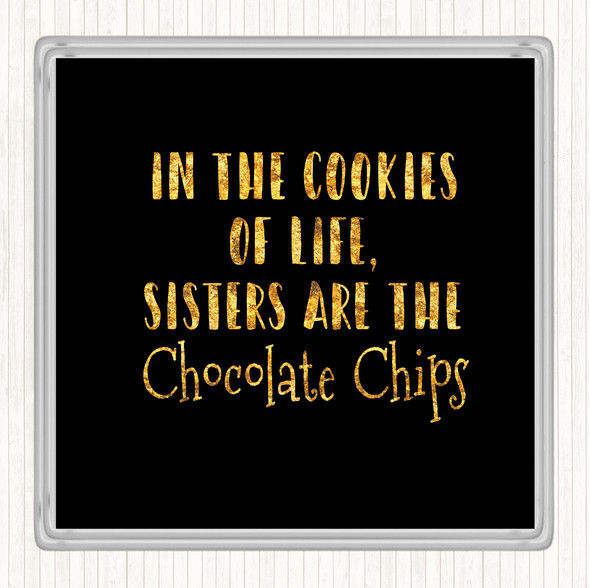 Black Gold In The Cookies Of Life Quote Drinks Mat Coaster