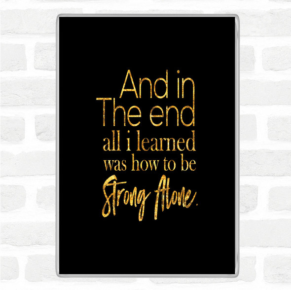 Black Gold In The End Quote Jumbo Fridge Magnet