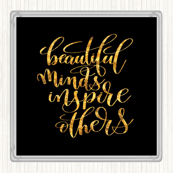 Black Gold Inspire Others Quote Drinks Mat Coaster