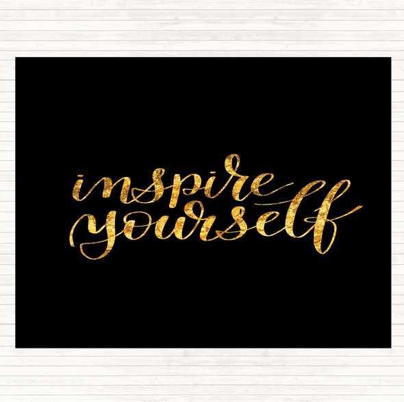 Black Gold Inspire Yourself Quote Mouse Mat Pad