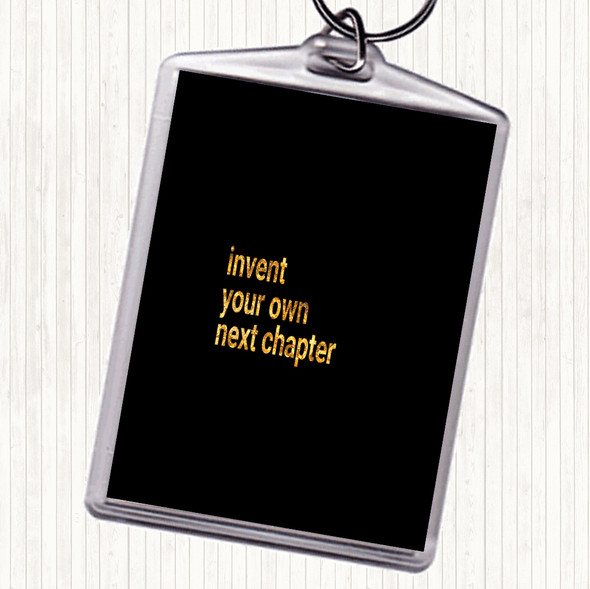 Black Gold Invent Your Own Next Chapter Quote Bag Tag Keychain Keyring