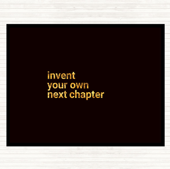 Black Gold Invent Your Own Next Chapter Quote Mouse Mat Pad