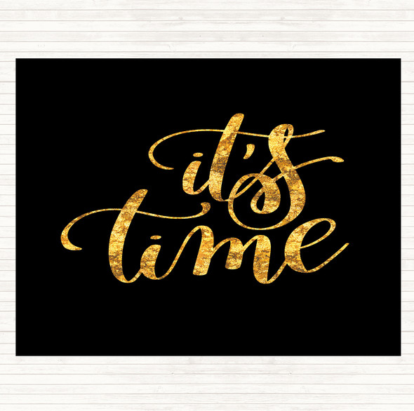 Black Gold Its Time Quote Mouse Mat Pad