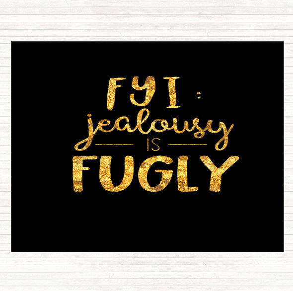 Black Gold Jealousy is Ugly Quote Mouse Mat Pad