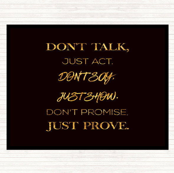 Black Gold Just Act Quote Mouse Mat Pad