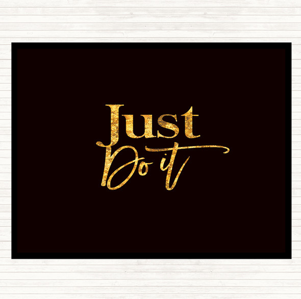 Black Gold Just Do It Quote Mouse Mat Pad