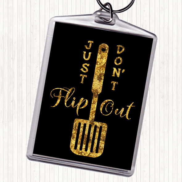 Black Gold Just Don't Flip Out Quote Bag Tag Keychain Keyring