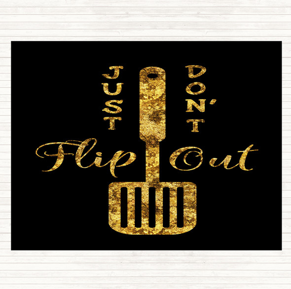 Black Gold Just Don't Flip Out Quote Mouse Mat Pad