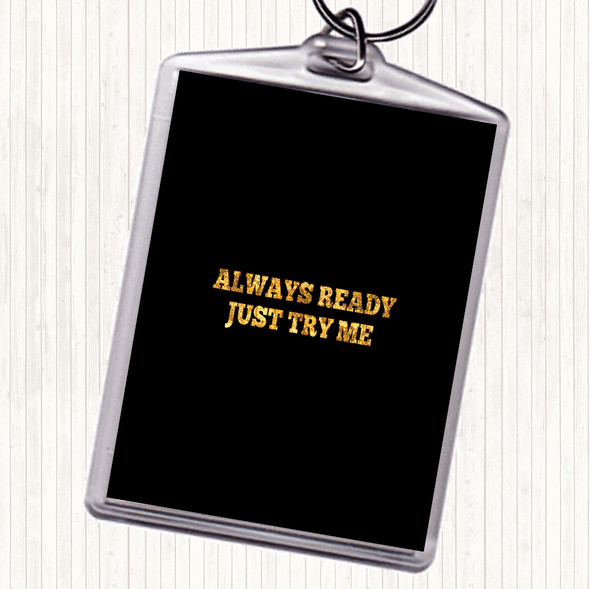 Black Gold Just Try Me Quote Bag Tag Keychain Keyring