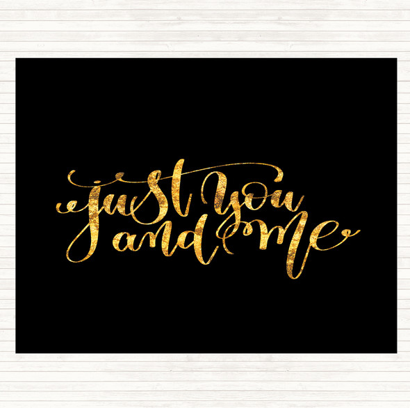 Black Gold Just You And Me Quote Mouse Mat Pad