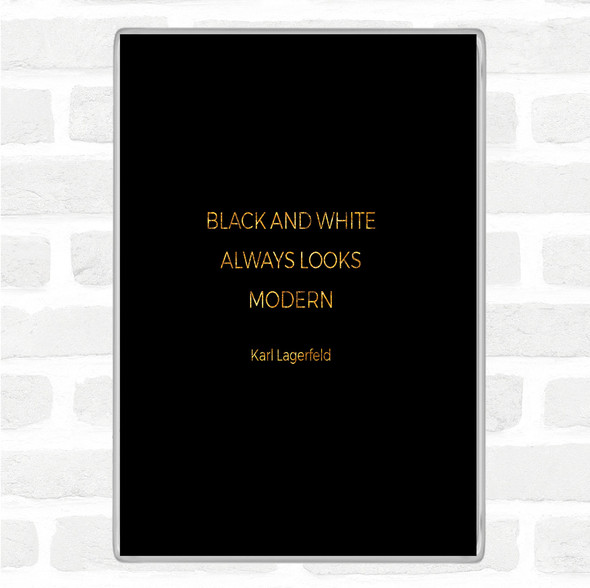 Black Gold Karl Lagerfield Black And White Quote Jumbo Fridge Magnet