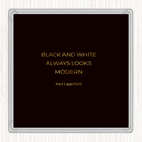 Black Gold Karl Lagerfield Black And White Quote Drinks Mat Coaster