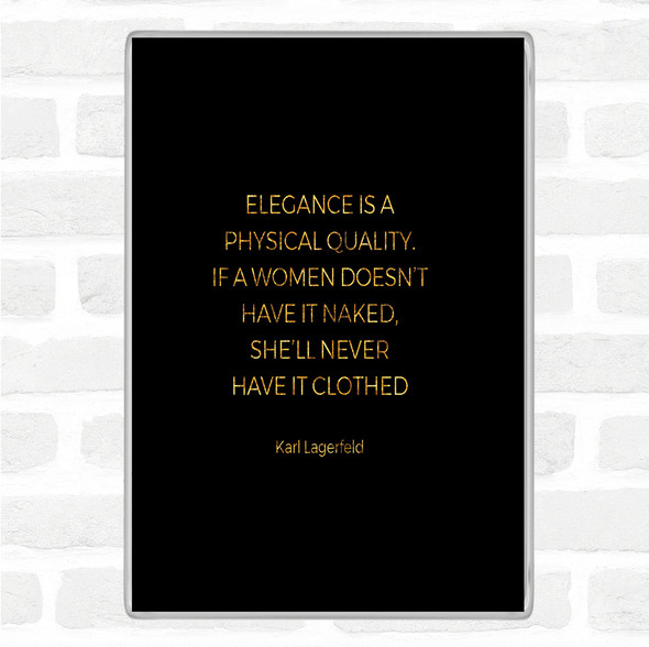 Black Gold Karl Lagerfield Elegance Quote Jumbo Fridge Magnet