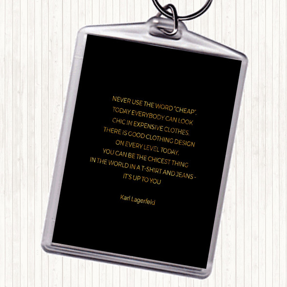 Black Gold Karl Lagerfield Never Use Cheap Quote Bag Tag Keychain Keyring