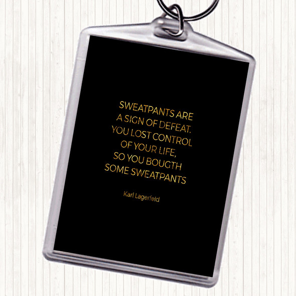 Black Gold Karl Lagerfield Sweatpants Defeat Quote Bag Tag Keychain Keyring