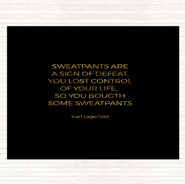 Black Gold Karl Lagerfield Sweatpants Defeat Quote Dinner Table Placemat