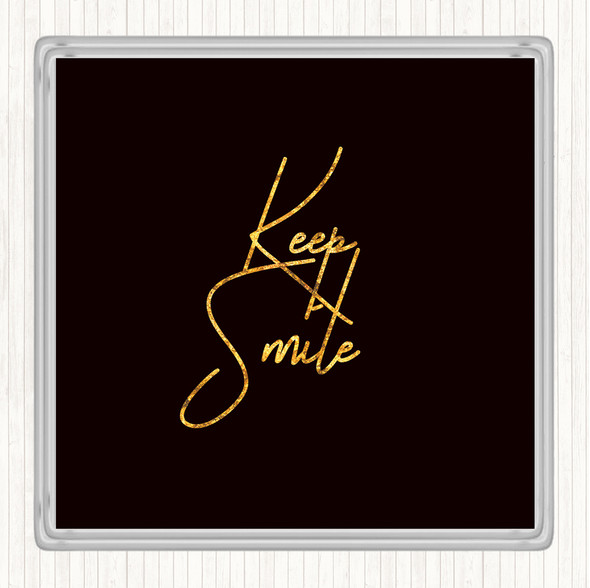 Black Gold Keep A Smile Quote Drinks Mat Coaster