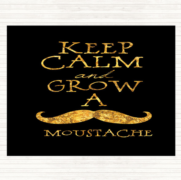 Black Gold Keep Calm Grow Mustache Quote Mouse Mat Pad