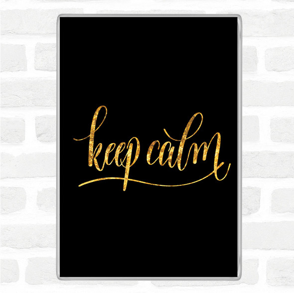 Black Gold Keep Calm Swirl Quote Jumbo Fridge Magnet