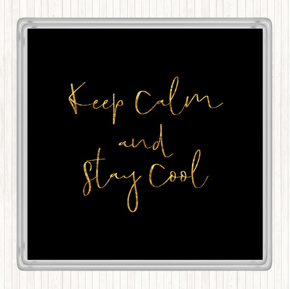 Black Gold Keep Calm Quote Drinks Mat Coaster