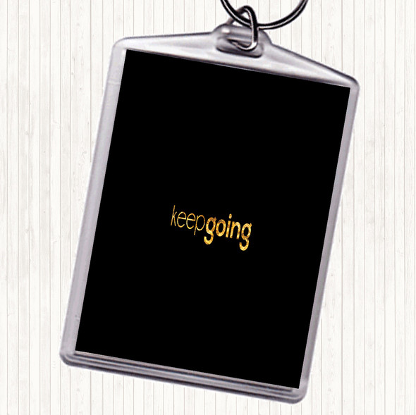 Black Gold Keep Going Quote Bag Tag Keychain Keyring