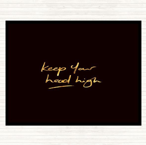 Black Gold Keep Head High Quote Mouse Mat Pad
