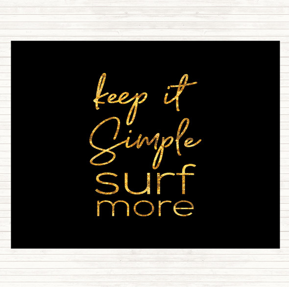 Black Gold Keep It Simple Quote Mouse Mat Pad