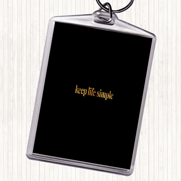 Black Gold Keep Life Simple Quote Bag Tag Keychain Keyring