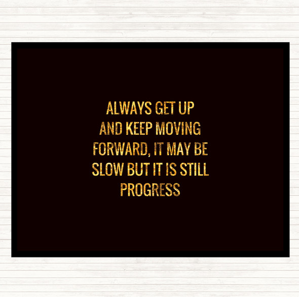 Black Gold Keep Moving Forward Quote Mouse Mat Pad