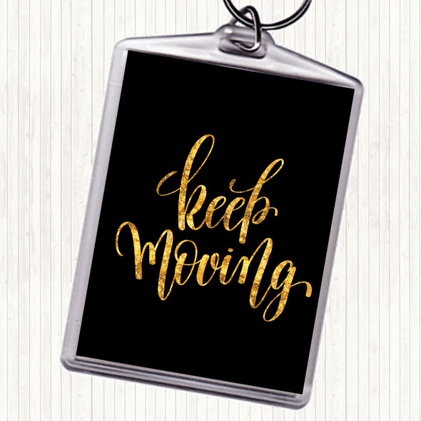 Black Gold Keep Moving Quote Bag Tag Keychain Keyring