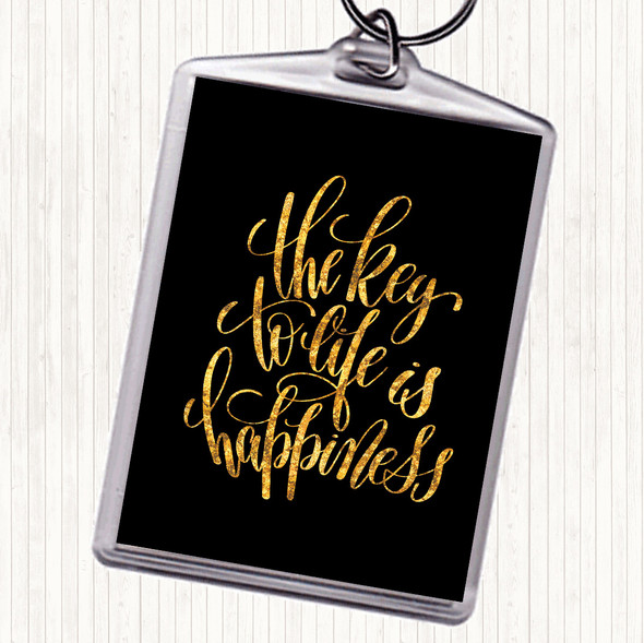 Black Gold Key To Life Is Happiness Quote Bag Tag Keychain Keyring