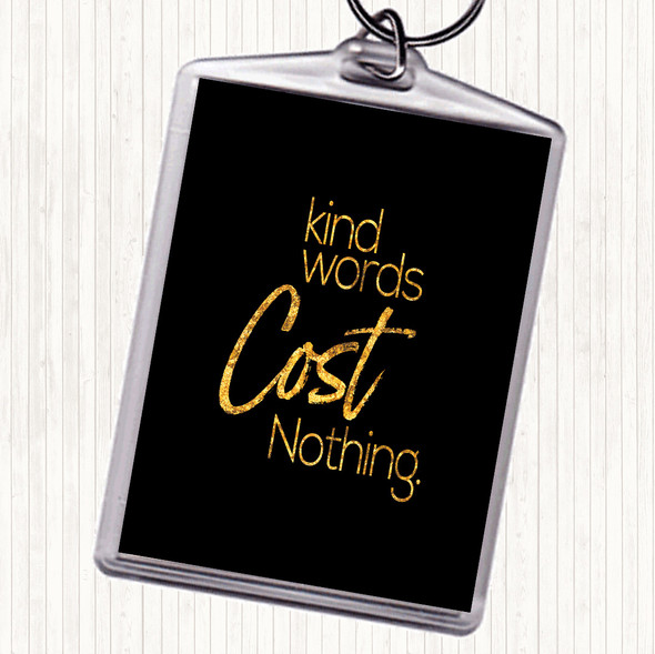 Black Gold Kind Words Cost Nothing Quote Bag Tag Keychain Keyring