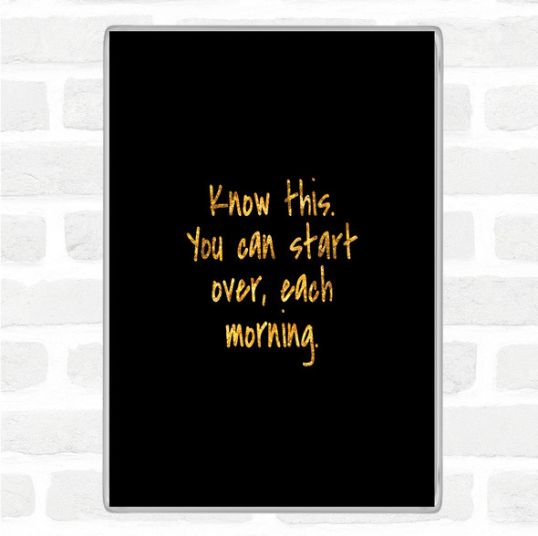 Black Gold Know This Quote Jumbo Fridge Magnet